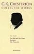 The Collected Works of G. K. Chesterton: The Ball and the Cross/Manalive/The Flying Inn: VII
