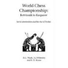 World Chess Championship: Botvinnik to Kasparov: Soviet Domination and the Rise of Fischer (Hardinge Simpole chess classics)