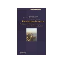 Realexperimente. �kologische Gestaltungsprozesse in der Wissensgesellschaft