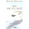 Sei, wo du bist: Leben als Meditation