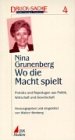 Wo die Macht spielt - Nina Grunenberg