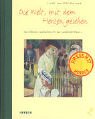 Die Welt, mit dem Herzen gesehen. Die schönsten Geschichten für die Kinderseele, 2.