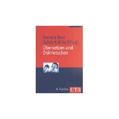 �bersetzen und Dolmetschen: Eine Orientierungshilfe (Uni-Taschenb�cher M)