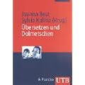 �bersetzen und Dolmetschen: Eine Orientierungshilfe (Uni-Taschenb�cher M)