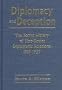 Diplomacy and Deception: The Secret History of Sino-Soviet Diplomatic Relations, 1917-1927