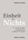 Einheit im Nichts: Die mystische Theologie des Christentums, des Hinduismus und Buddhismus im Vergleich - Katharina Ceming