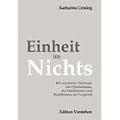 Einheit im Nichts: Die mystische Theologie des Christentums, des Hinduismus und Buddhismus im Vergleich