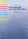Professionell zur neuen Position: Ste...