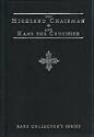 The Highland Chairman and Hans the Crucified (Rare Collector's Series)
