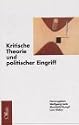 Kritische Theorie und politischer Eingriff. Oskar Negt zum 65. Geburtstag