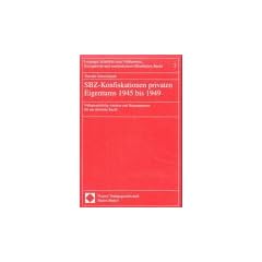 SBZ-Konfiskationen privaten Eigentums 1945 bis 1949