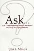 Ask...: Life's Most Important Answers Are Found in Asking the Right Questions