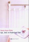 Ask, Seks ve Kadinlara Dair