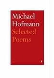 Selected Poems Michael Hofmann