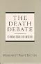 The Death Debate: Ethical Issues in Suicide (Trade Version)