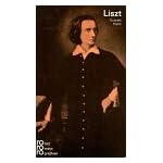 Franz Liszt: Mit Selbstzeugnissen und Bilddokumenten (Rowohlts Monographien) book cover