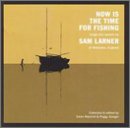 Now is the Time for Fishing