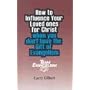 Team Evangelism: How to influence your loved ones for christ