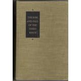 The Rise and Fall of the Third Reich, a History of Nazi Germany