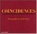 Coincidences: Photographs by Sarah Moon