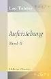 Auferstehung. Roman. Von Graf Leo N. Tolstoj. Aus dem Russischen übersetzt von Marie von Pezold. Band 2