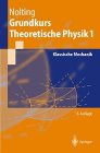 Grundkurs Theoretische Physik 1 - Klassische Mechanik - Wolfgang Nolting
