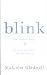 Books : Blink: The Power of Thinking Without Thinking