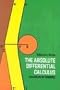 The Absolute Differential Calculus (Calculus of Tensors)
