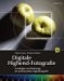 Produkt-Bild: Digitale Highend-Fotografie: Grundlagen und Werkzeuge der professionellen Digitalfotografie