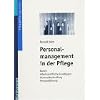 Personalmanagement in der Pflege 1: Band 1: Arbeitsrechtliche Grundlagen - Personalbeschaffung - Personalf�hrung: BD 1