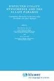 Expected Utility Hypotheses and the Allais Paradox: Contemporary Discussions of the Decisions Under Uncertainty with Allais' Rejoinder (Theory and Decision Library)の画像
