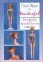 From Worn to Wonderful: A Step-by-step Guide to Fashion Doll Restoration