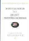 Produkt-Bild: Meditationen zur Selbstverwirklichung: Universalgebete, Best&auml;tigungen und Vergegenw&auml;rtigungen