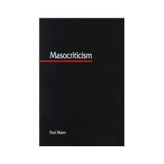 Masocriticism (Suny Series, Postmodern Culture)