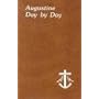 Augustine Day by Day: Minute Meditations for Every Day Taken from the Writings of Saint Augustine (Spiritual Life Series)