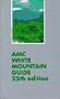 Amc White Mountain Guide: A Guide to Trails in the Mountains of New Hampshire and Adjacent Parts of Maine/With Map