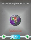 African Development Report 1997: Fostering Private Sector Development in Africa