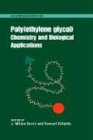 Poly(ethylene Glycol): Chemistry and Biological Applications (ACS Symposium)