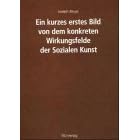 Ein kurzes erstes Bild von dem konkreten Wirkungsfelde der Sozialen Kunst