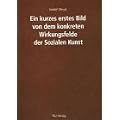 Ein kurzes erstes Bild von dem konkreten Wirkungsfelde der Sozialen Kunst