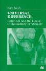 Universal Difference: Feminism and the Liberal Undecidability of 'Women'