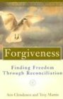 Forgiveness: Finding Freedom Through Reconciliation