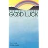 How to Attract Good Luck