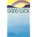 How to Attract Good Luck