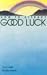 How to Attract Good Luck