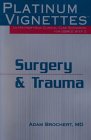Platinum Vignettes: Surgery & Trauma: Ultra-High Yield Clinical Case Scenarios For USMLE Step 2