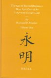 The Age of Eternal Brilliance: Three Lyric Poets of the Ung-Ming Era (483-493) (Sinica Leidensia)