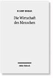 Produkt-Bild: Die Wirtschaft des Menschen: Beitr&auml;ge zur Wirtschaftsethik
