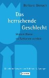 Produkt-Bild: Das herrschende Geschlecht : warum Bosse zu Barbaren werden. Ungek&uuml;rzte Ausg., Ullstein 36724 ; 9783548367248