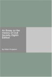 An Essay on the History of Civil Society, Eighth Edition
